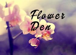 Flower Den