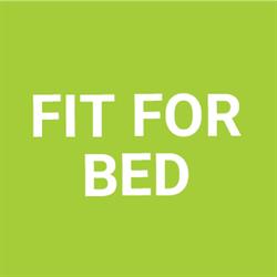 Fit For Bed