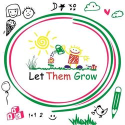 Let Them Grow!