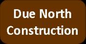 Due North Construction