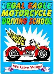 LEGAL EAGLE MOTORCYCLE DRIVING SCHOOL (WE GIVE WINGS)