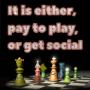 Pay to play or get social