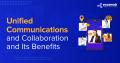 Unified Communications and Collaboration and Its Benefits