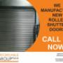 We Manufacture Custom Made Roller Shutter Doors