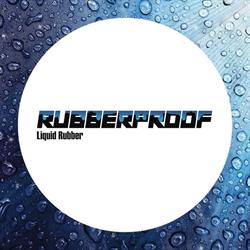 Rubberproof Liquid Rubber