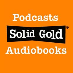Solid Gold Podcasts